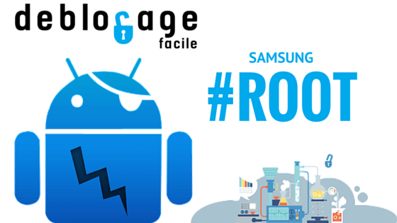 rooter samsung origine pour debloquer